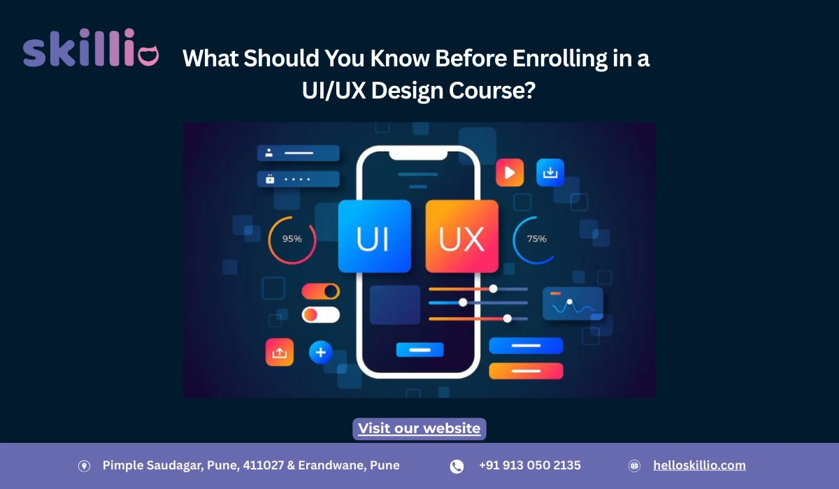 What Should You Know Before Enrolling in a UI/UX Design Course?